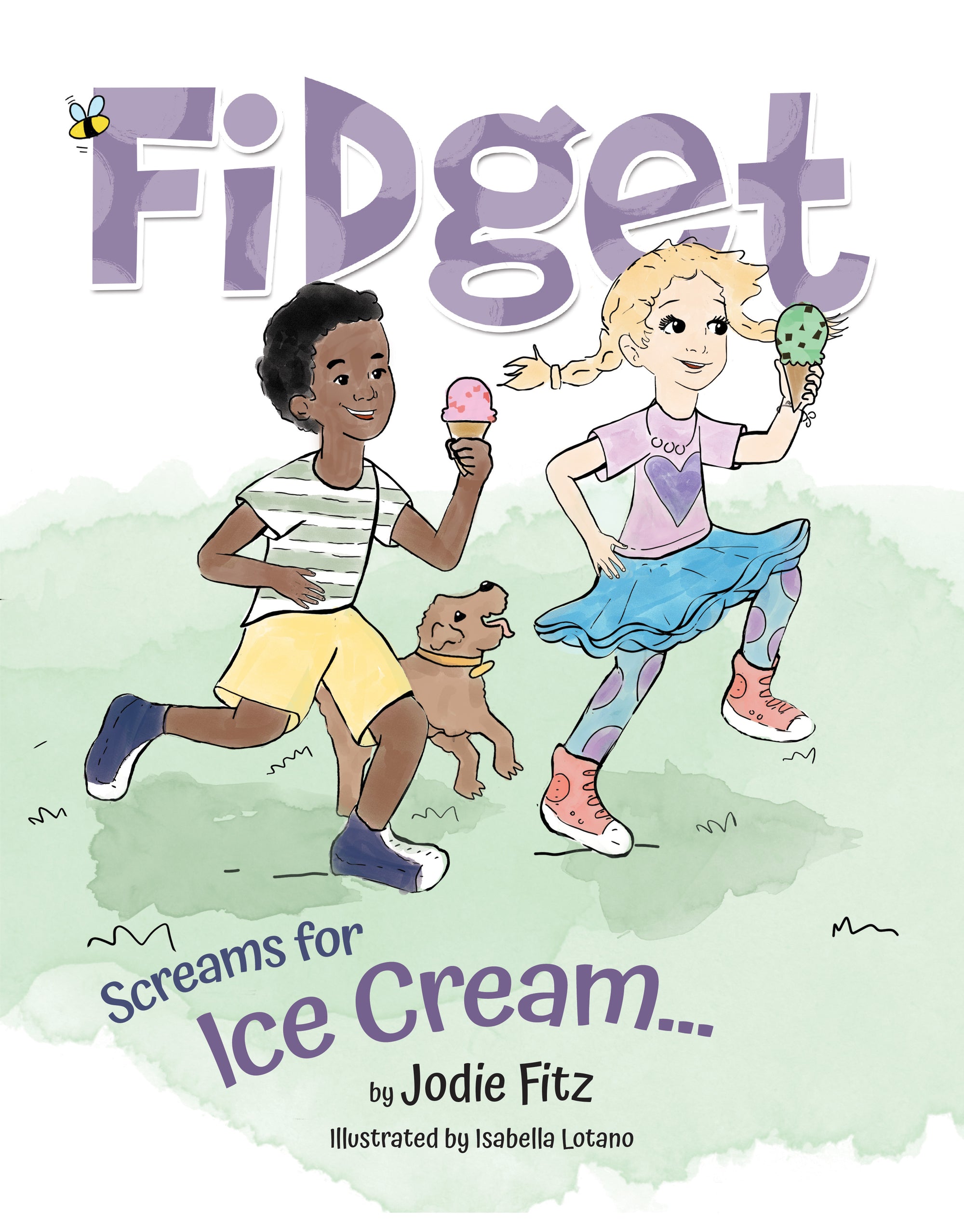 FIDGET SCREAMS FOR ICE CREAM BOOK! BY JODIE FITZ